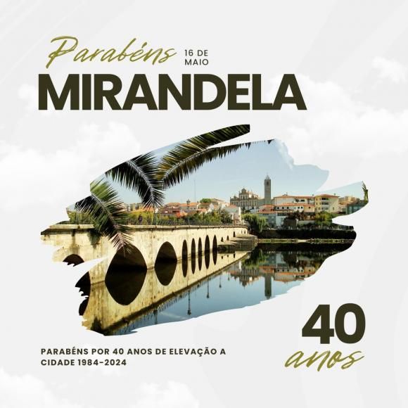 Parabéns Mirandela 40 anos