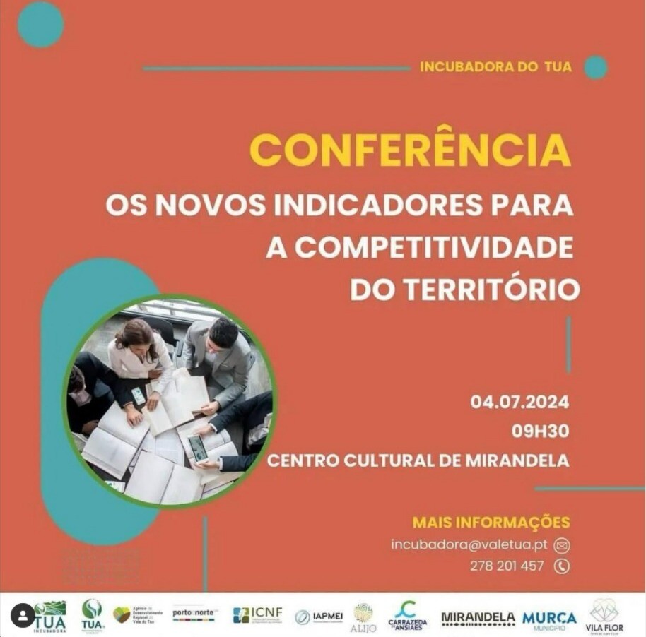 Incubadora do Tua - Conferência “Os novos indicadores para a competitividade do território”