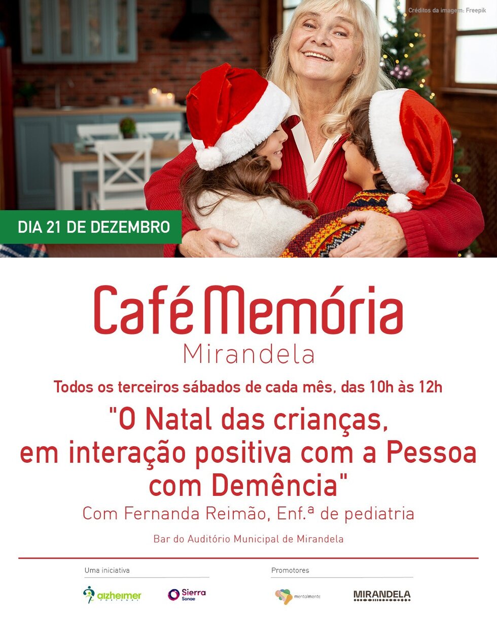 Café Memória - 21 de dezembro - ' O Natal das crianças, em interação positiva com a pessoa com Demência' será o mote para esta sessão